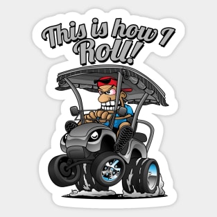 This Is How I Roll Funny Golf Cart Cartoon Sticker